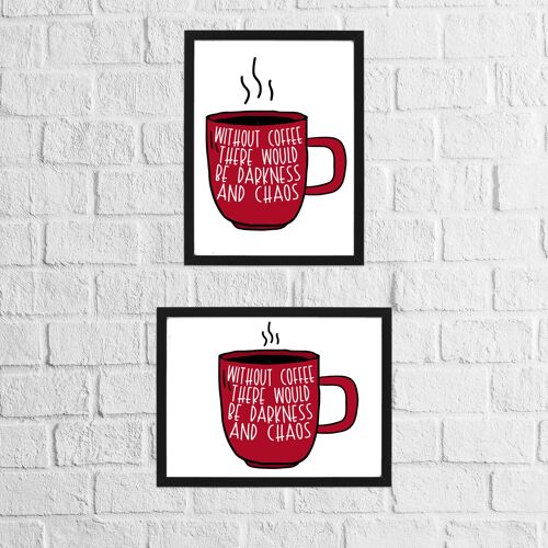 Without coffee there would be darkness and chaos kitchen print