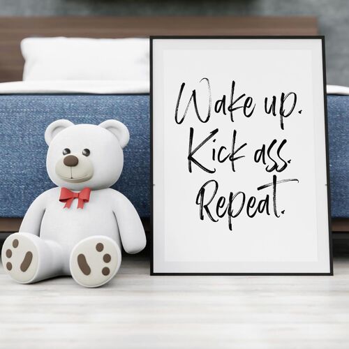 Wake up. Kick ass. Repeat. Print