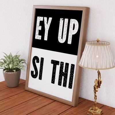 Frase de Yorkshire, diciendo: Ey up, si thi print