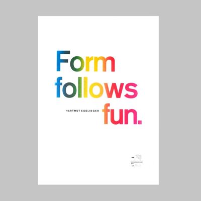 Form follows fun.