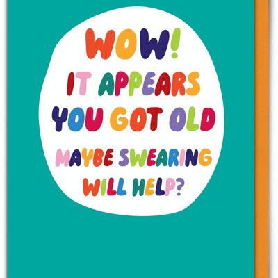 Funny Birthday Card - Funny Getting Old