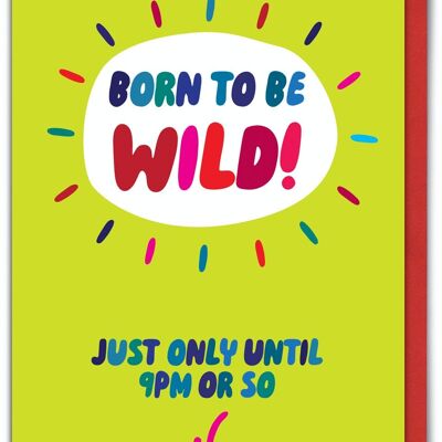 Funny Birthday Card - Funny Born To Be Wild