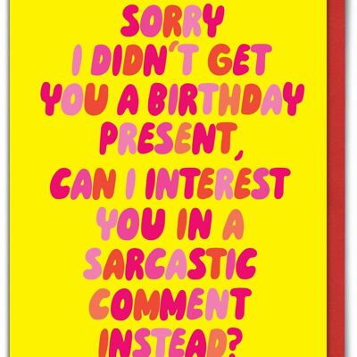 Funny Birthday Card - Funny Sarcastic Comment