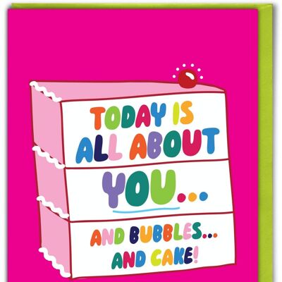 Funny Birthday Card - Funny Today Is All About You