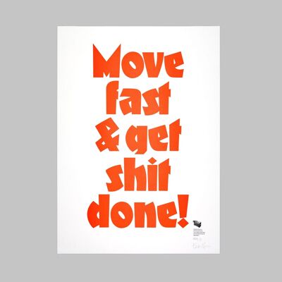 Move fast and get shit done