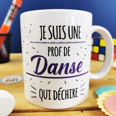 Mug "Je suis une prof de danse qui déchire" - Cadeau prof de danse