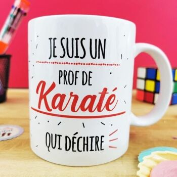 Mug "Je suis un prof de karaté qui déchire" - Cadeau prof de karaté