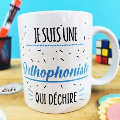 Mug "Je suis une orthophoniste qui déchire"