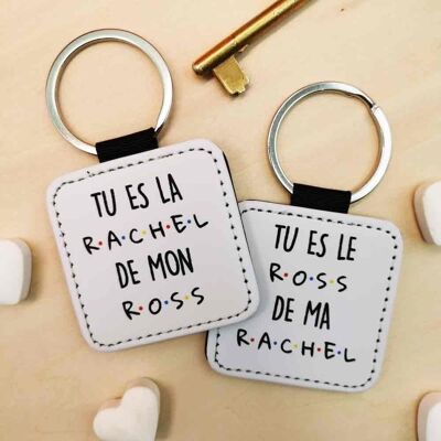 "You are the Ross of my Rachel" duo key ring