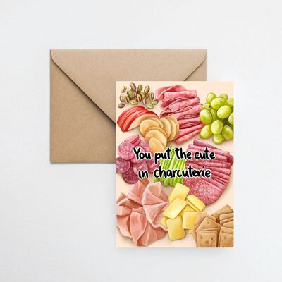 You put cute in the charcuterie A6 greeting card with fully recyclable packaging