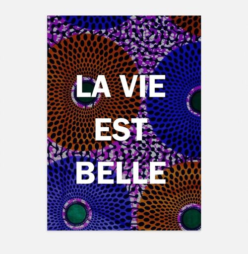 Affiche Poster - Wax La Vie Est Belle 02