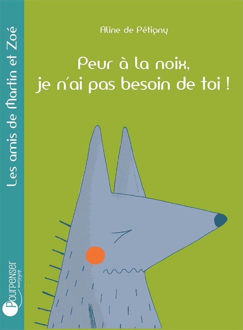 Die Freunde von Martin und Zoé / Verrückte Angst, ich brauche dich nicht!