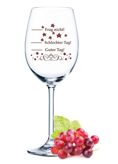 Leonardo Daily Weinglas mit UV-Druck - Schlechter Tag, Guter Tag, Frag nicht! - 460 ml - Geeignet für Rotwein und Weißwein