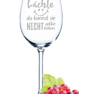 Leonardo Daily Engraved Wine Glass - Smile you can't kill them all - 460ml - Suitable for both red and white wine