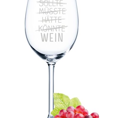 Bicchiere da vino con incisione giornaliera Leonardo - Should, Should, Could, Wine - 460 ml - Adatto sia per vino rosso che bianco