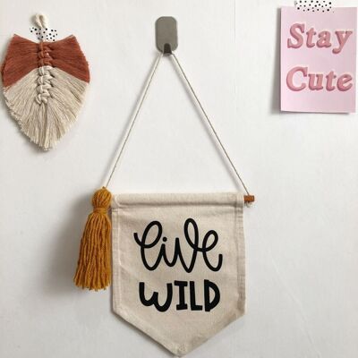 Live Wild White Canvas Banner, Tassel Banner, Handmade UK