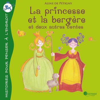 La princesse et la bergère – 3 contes 1