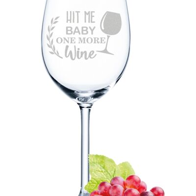 Leonardo Daily Engraved Wine Glass - Hit me Baby one more Wine - 460 ml - Suitable for red and white wine