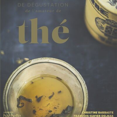 LIBRO - La guida alla degustazione per gli amanti del tè