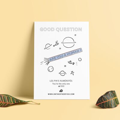 Pins – Gute Frage – Bist du ein Mensch?