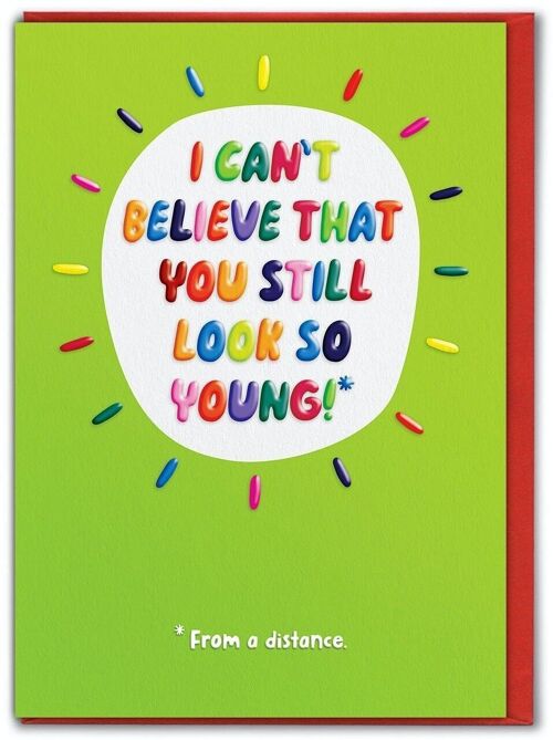 Funny Birthday Card EMBOSSED - Funny Look So Young