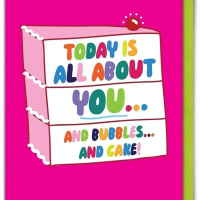 Funny Birthday Card - Funny Today Is All About You