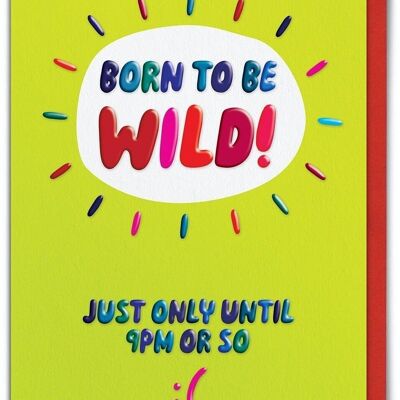Funny Birthday Card EMBOSSED - Funny Born To Be Wild