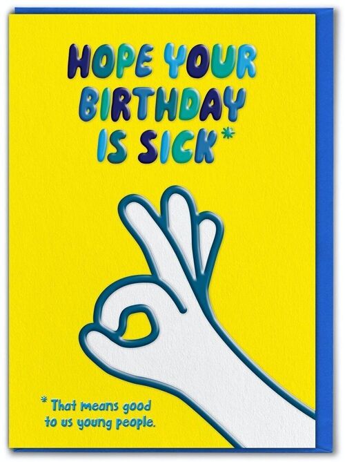 Funny Birthday Card EMBOSSED - Sick Birthday