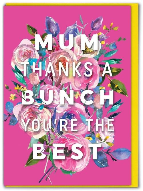 Funny Mother's Day Card - Thanks A Bunch