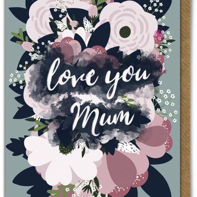 Te amo mamá - Tarjeta de flores para el día de la madre