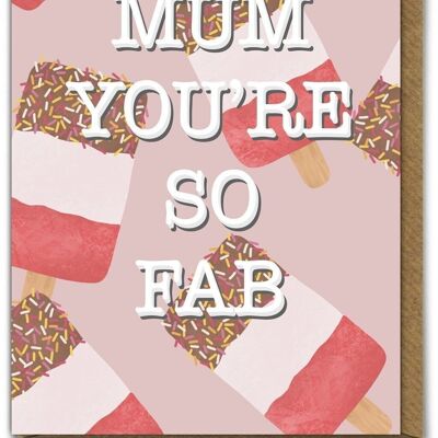 Funny Mother's Day Card - Mum You're So Fab