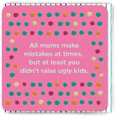 Carte drôle de fête des mères - Ugly Kids