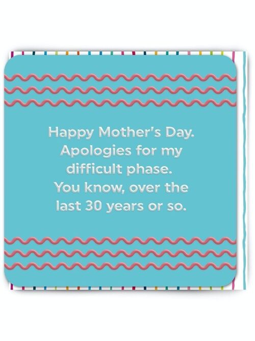 Funny Mother's Day Card - Difficult Phase