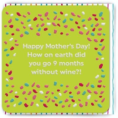 Carte drôle de fête des mères - 9 mois sans vin