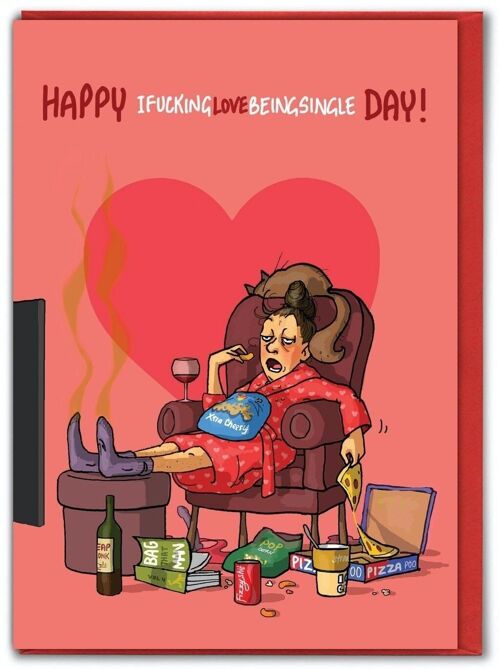 Rude Valentines Card - Love Being Single