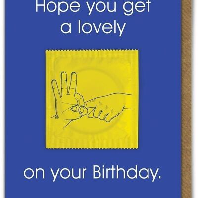 J'espère que vous obtiendrez un joli shag sur votre carte de préservatif d'anniversaire