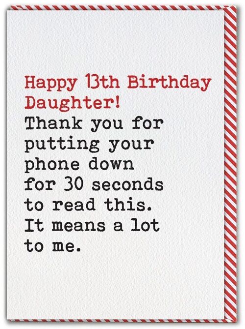 Funny Daughter 13th Birthday Card - Phone Down From Single Parent by Brainbox Candy