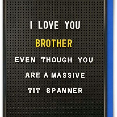 Funny Brother Card - Tit Spanner