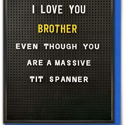 Funny Brother Card - Tit Spanner