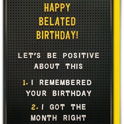 Funny Belated Card - Be Positive