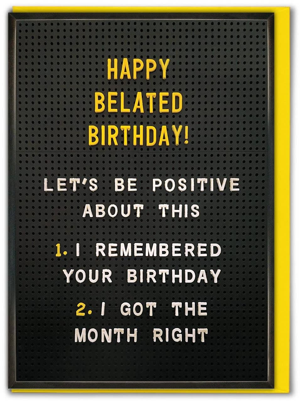 Funny Belated Card - Be Positive