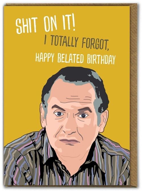 Funny Belated Card - Shit On It
