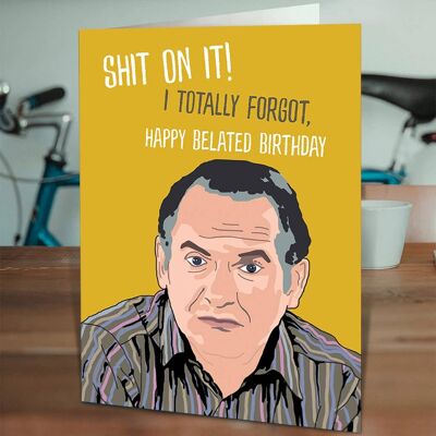 Funny Belated Card - Shit On It