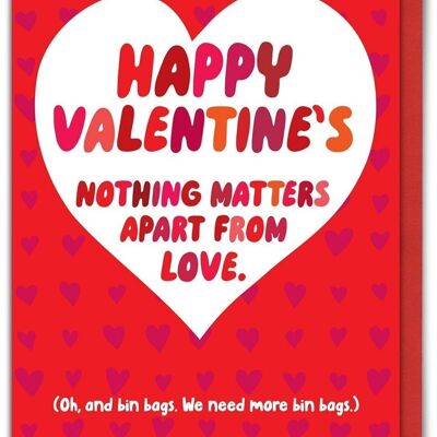 Cartolina di San Valentino divertente - Niente importa i sacchetti della spazzatura