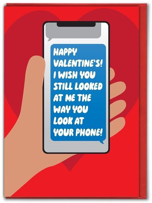 Funny Valentines Card - Look At Phone