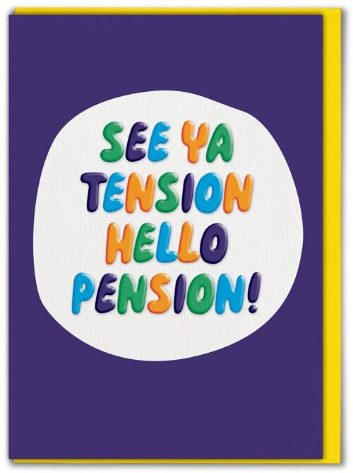 Funny Retirement Card EMBOSSED - See Ya Tension Hello Pension