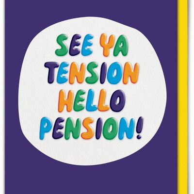 Tarjeta de jubilación divertida EN RELIEVE - See Ya Tension Hello Pension