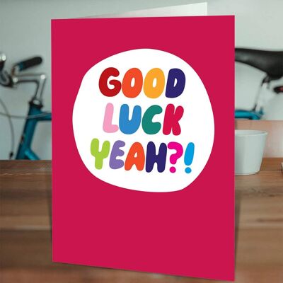 Good Luck Card - Yeah