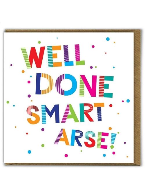Funny Congratulations Card - Well Done Smart Arse
