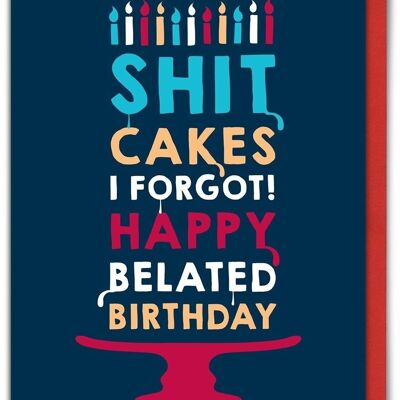 Funny Belated Card - Shit Cakes